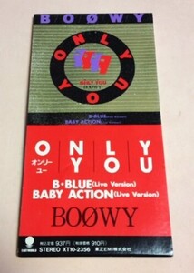 8cmCD BOOWY 「ONLY YOU / B・BLUE (Live Version) / BABY ACTION (Live Version)」