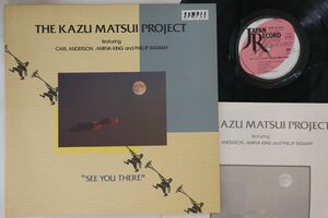 LP Kazu Matsui Project See You There 28JAL3094PROMO JAPAN プロモ /00260