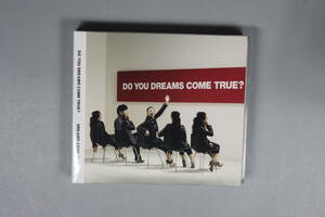 DREAMS COME TRUE　「DO YOU DREAMS COME TRUE？」　CD　