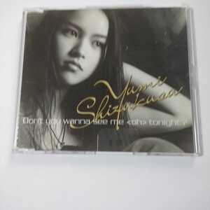 P-092　CD　Yumi Shizukusa／滴草由実　１．Don’t youwanna see me tonight? 　２．any more　３．Don’t you wanna se me