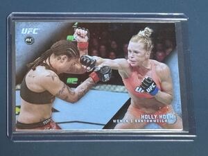 激レア！ 1枚限定 ホリー・ホルム オクタゴンパラレルレギュラーカード No.100 TOPPS UFC KNOCKOUT 2015