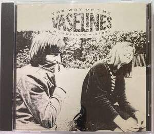 ヴァセリンズ（The Vaselines）「ザ・ウェイ・オブ・ザ・ヴァセリンズ:コンプリート・ヒストリー（The Way of the Vaselines）」CD