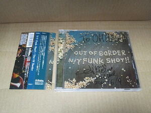 CD■ N/Y FUNK SHOT 「out of border」 エヌワイ ファンク ショット 　★ Jimi橋詰サインあり