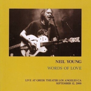 [2CD]NEIL YOUNG / WORDS OF LOVE ニールヤング 2000 カリフォルニア 新品プレス盤