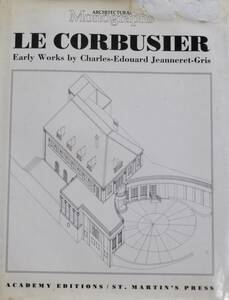 B225・“ル・コルビジェ初期作品集“ ”LE CORBUSIER EARY WORKS”