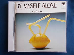 アン・バートン／バイ・マイセルフ・アローン　BY MYSELF ALONE