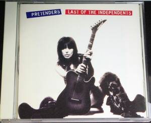 PRITENDERS / LAST OF THE INDEPENDENTS