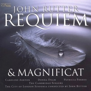 John Rutter: Requiem & Magnificat ジョン・ラター　レクイエム マニフィカトケンブリッジ・シンガーズ