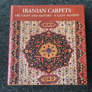 Iranian Carpets: Art, Craft and History (英語) ハードカバー 1978/11/1 E.Gans- Ruedin (著) ISBN 0-500-23287-3