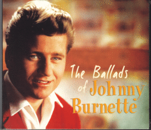 【新品/輸入盤CDデジパック仕様】JOHNNY BURNETTE/The Ballads Of JOHNNY BURNETTE