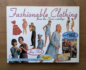 シアーズ カタログ mid 1960年代 ファッション 洋書 Fashionable Clothing from the Sears Catalogs