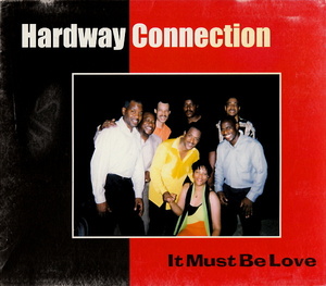 激レア HARDWAY CONNECTION - IT MUST BE LOVE (1999) (No Barcode) DC産 インディソウル 極上盤 ~メロウ満載~ SOUTHERN R&B/SOUL/BLUES