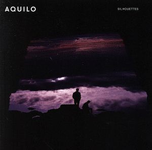 【輸入盤】Silhouettes/Aquilo