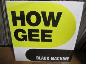 Black Machine / How Gee