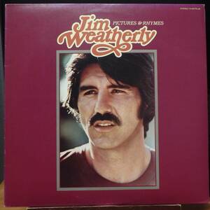 【SW458】JIM WEATHERLY 「Pictures & Rhymes (詩情と情景)」, ’77 JPN 見本盤/初回盤　★SSW/ソフト・ロック/カントリ