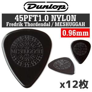 ★DUNLOP 45PFT1.0 Fredrik Thordendal/MESHUGGAH NYLON ピック 12枚セット★新品/メール便