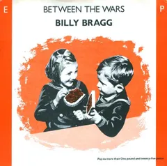 英7" Billy Bragg Between The Wars AGOEP1 Go! Discs /00080