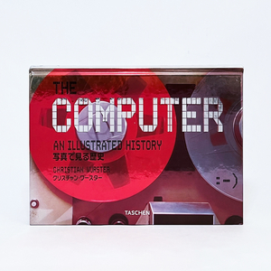 TASCHEN「コンピュータ / THE COMPUTER ALL ILLUSTRATED HISTORY 写真で見る歴史」クリスチャン・ワースター 日本語版