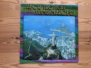 JAYME MARQUES★SABOR TROPICAL★ハイメ・マルケス★ブラジリアン・カバー★ブラジル★スペイン盤★ANTONIO CARLOS Y JOCAFI★BADEN POWELL