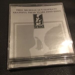 The michelle gun elephant/grateful triad years/1998-2002