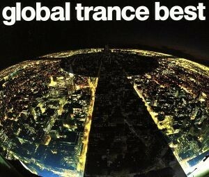 ｇｌｏｂａｌ　ｔｒａｎｃｅ　ｂｅｓｔ／ｇｌｏｂｅ