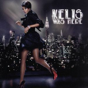 【輸入盤】Kelis Was Here (Arg)/ケリス