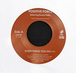 7") Positive Force Featuring Denise Vallin//Everything You Do / You Told Me You Loved Me