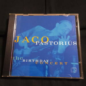 Jaco Pastorius / Birthday Concert ジャコ・パストリアス／バースデー・コンサート　マイケル・ブレッカー　ボブ・ミンツァー他