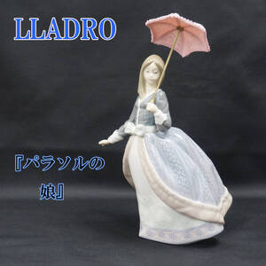 U⑥ ジャンク品 LLADRO リヤドロ パラソルの娘 アンジェラ No.5211 1984年 西洋美術 陶器人形 フィギュリン　