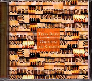 テリー・ライリー/TERRY RILEY「ORGANUM FOR STEFANO」