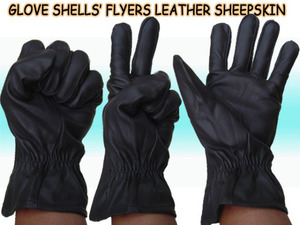 アメリカ軍放出実物　GLOVE SHELLS FLYERS LEATHER SHEEPSKIN