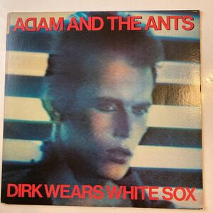 Adam And The Ants Dirk Wears White Sox Epic FE 38698 アメリカ盤