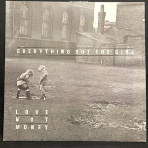 EVERYTHING BUT THE GIRL / LOVE NOT MONEY (UK-ORIGINAL)