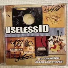 【直筆サイン】Useless ID No Vacation From The