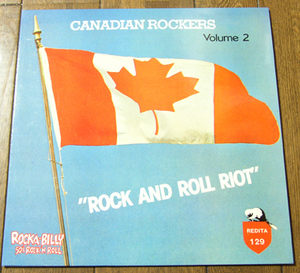 Canadian Rockers Vol.2 - Rock And Roll Riot - LP/50s,ロカビリー,Stolz Brothers,Barry And The Deans,Kenny & Be-Bops,Jimmy James,