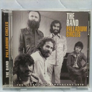 処分 貴重 THE BAND/ザ・バンド ロック史発掘ライヴ【PALLADIUM CIRCLES/パラディウム・サークルズ】輸入盤