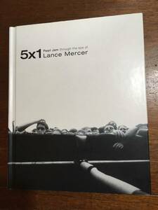 即決 希少写真集 5 x 1 Pearl Jam Through the Eye of Lance Mercer / パールジャム グランジ ユースカルチャー