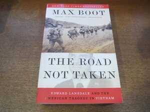 2308MK●洋書「The Road Not Taken: Edward Lansdale and the American Tragedy in Vietnam」著:Max Boot/2018/Liveright