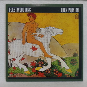 ＜美品＞　フリートウッド・マック　　FLEETWOOD MAC　/ 　THEN PLAY ON　（紙ジャケット　収納袋付）　輸入盤