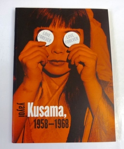 Love Forever: Yayoi Kusama, 1958-1968　草間弥生　29×21.5㎝　折込表紙　195頁　1998年　Los Angeles County Museum