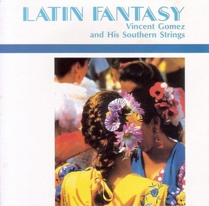 Latin Fantasy /Vincent Gomez 【社交ダンス音楽ＣＤ】1932*