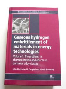 Gaseous Hydrogen Embrittlement of Materials in Energy Technologies, vol.1