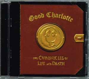 グッド・シャーロット　Good Charlotte【The Chronicles Of Life And Death (Life Version)】輸入盤★CD