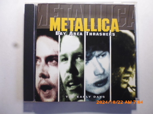 メタリカ・Metallica [Bay area thrashers] /[the Early Days] 1998 ヘビメタ・Heavy Metall Music