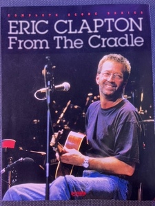 エリック クラプトン「フロム・ザ・クレイドル」 バンドスコア ERIC CLAPTON 「FROM THE CRADLE」ドレミ楽譜出版社　