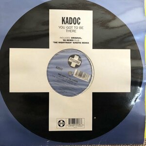 Kadoc / You Got To Be There