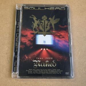 送料無料☆SOULHEAD『tour 2006 Naked』DVD97分収録☆美品☆ソウルヘッド☆318