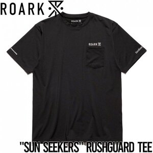 【送料無料】ポケット付き半袖ラッシュガードTEE THE ROARK REVIVAL SUN SEEKERS RUSHGUARD TEE RGTJ1020-BLK 日本代理店正規品 Lサイズ