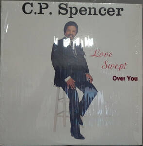 《SOUL/R&B LP》 C.P. SPENCER - LOVE SWEPT OVER YOU (sl240701030) *us original, ex. originals