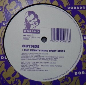 OUTSIDE/THE TWENTY-NINE EIGHT STEPS　DORADO 12inch